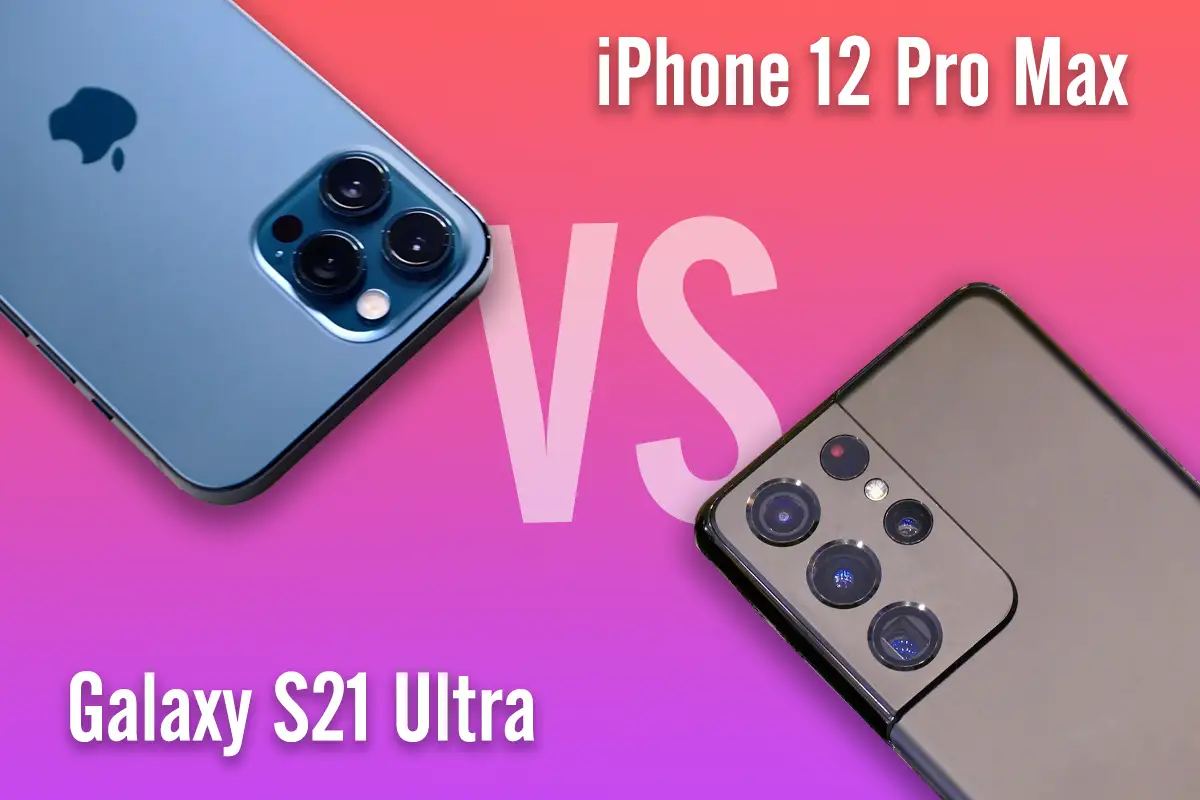 Galaxy S21 Ultra vs. iPhone 12 Pro Max Comparison: Which Flagship Reigns Supreme?